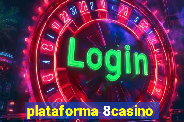 plataforma 8casino